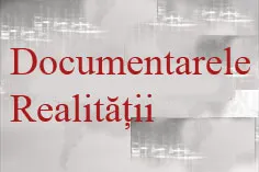 Documentarele Realității