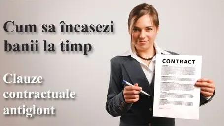Cum să încasezi banii la timp: tu ce garanţii ai?