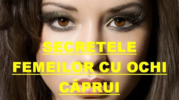 Ce se ascunde în spatele femeilor cu ochi căprui