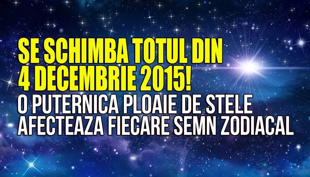 Ce aduce ploaia de stele Geminidele pentru fiecare zodie. Din 4 decembrie, se schimbă totul!