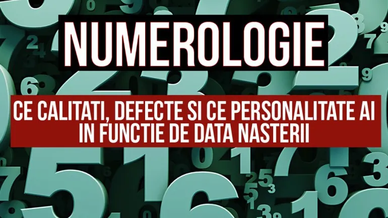 DATA NAȘTERII: Află ce spune despre tine. Ce calități, defecte și ce personalitate ai