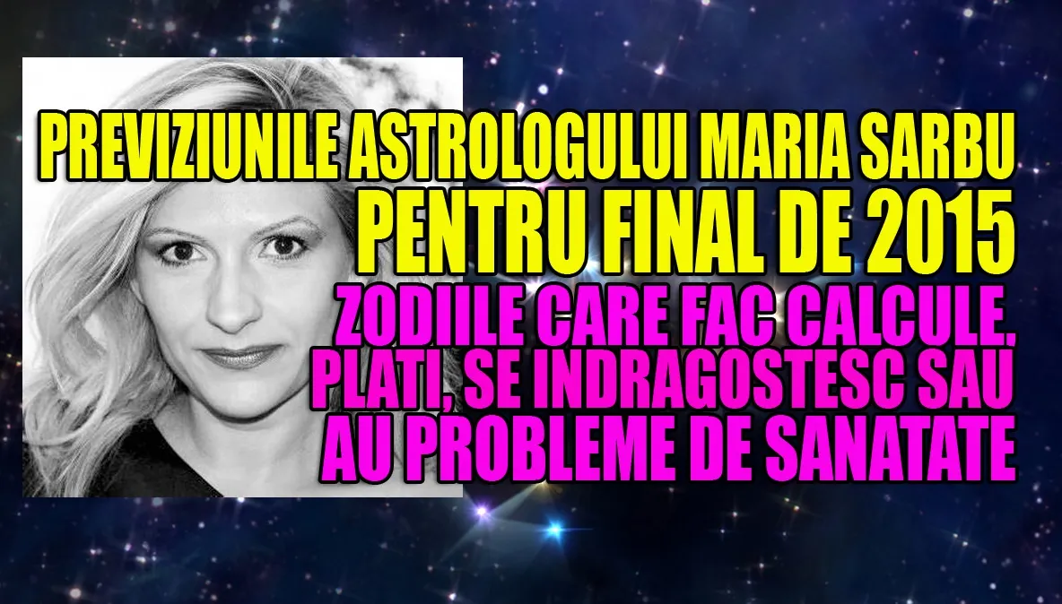 Horoscop decembrie 2015. Calcule, plăţi, gânduri de căsătorie şi probleme de sănătate pentru zodii