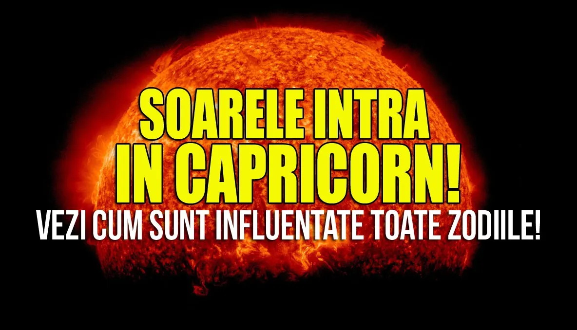 Soarele intră în Capricorn pe 21 decembrie. Vezi ce se întâmplă cu fiecare zodie!