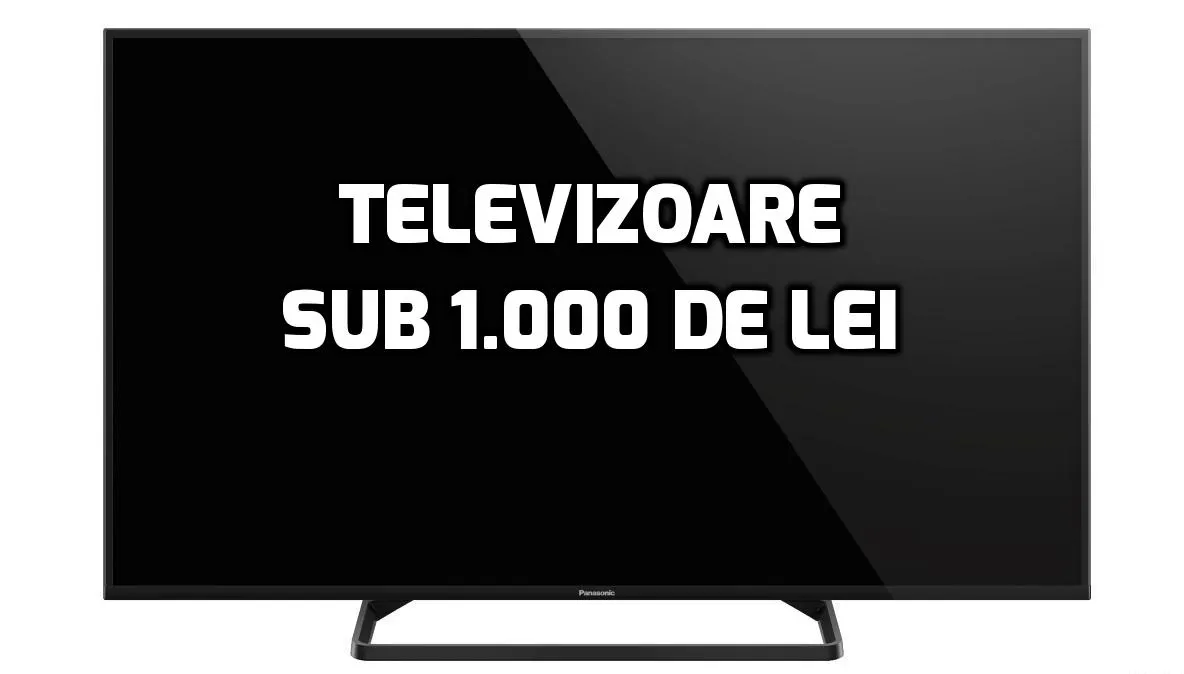 eMAG.ro – TOP 10 televizoare foarte bune cu preț sub 1.000 de lei