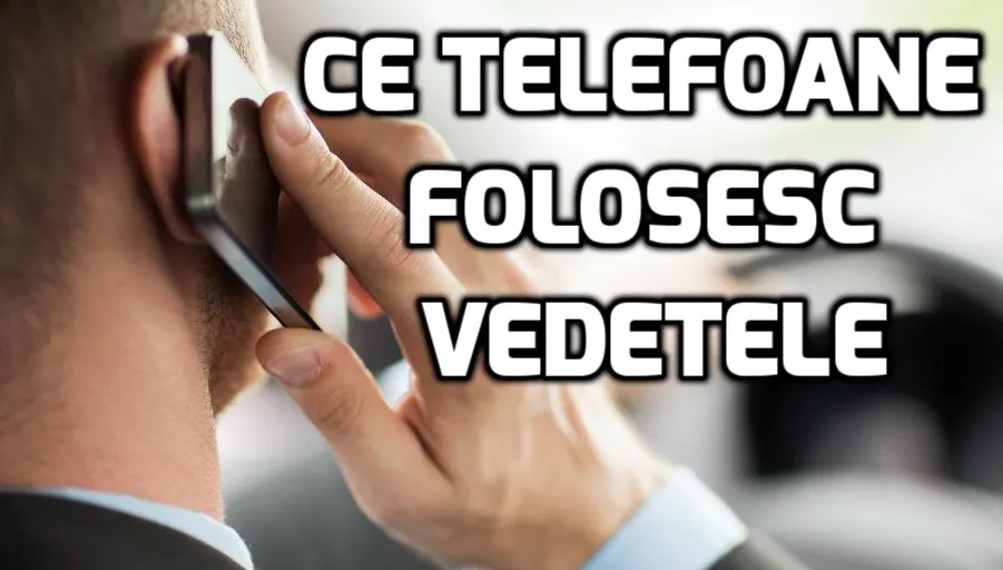 Ce telefoane folosesc vedetele și cât costă ele la eMAG