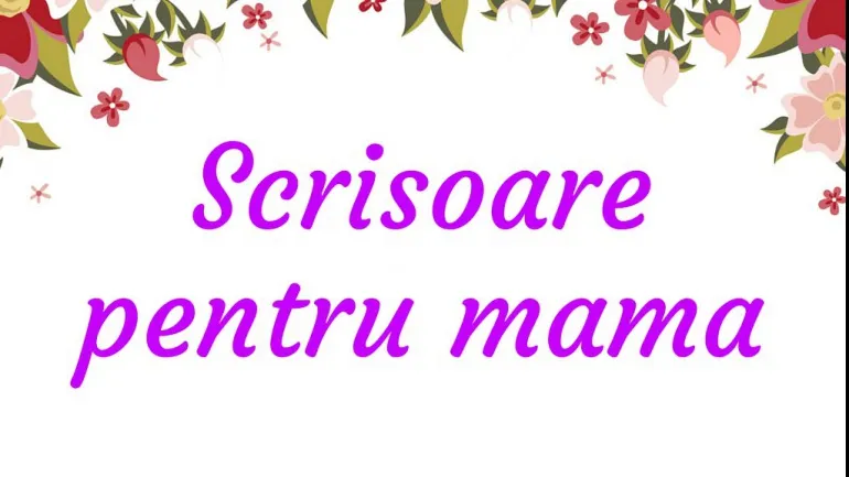 Scrisoare pentru mama. “Ţi-am spus vreodată că eşti incredibilă? Ţi-am spus cât te iubesc?”