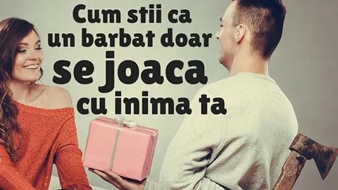 6 semne că un bărbat te foloseşte. Atenţie la punctul 5!