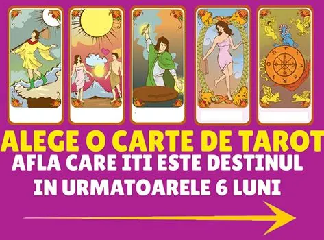 TEST ONLINE. Alege o carte de tarot şi vezi ce îţi rezervă destinul în următoarele 6 luni