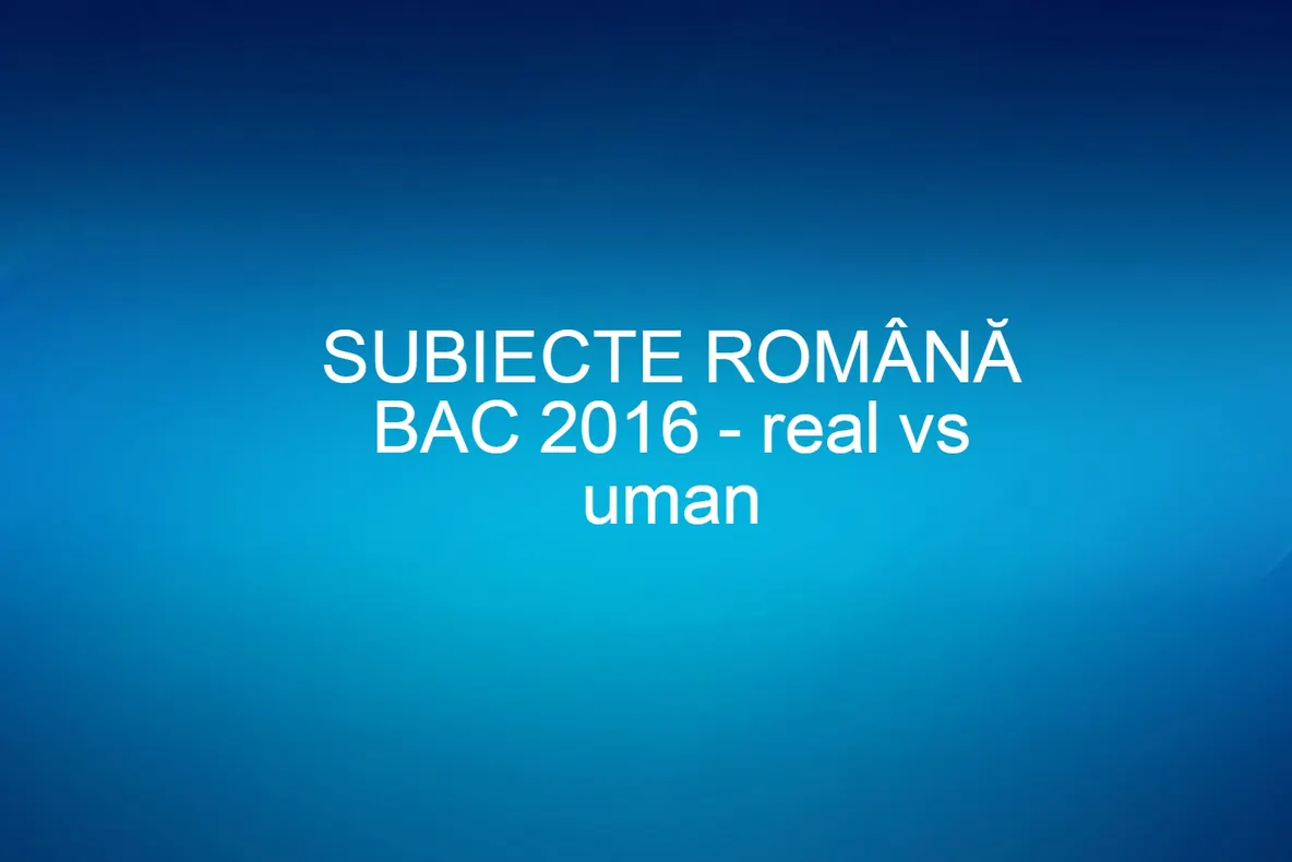 Subiecte romana BAC 2016. BAREM - LISTA ROMANE interbelice și psihologice. Dileme cu "Moromeții"