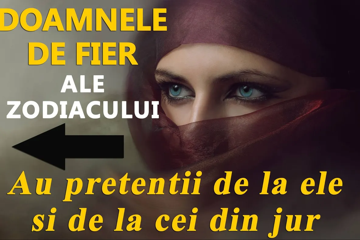 Cele mai dure femei din zodiac
