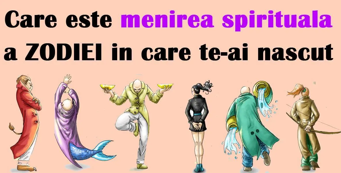 Care e menirea spirituală a zodiilor