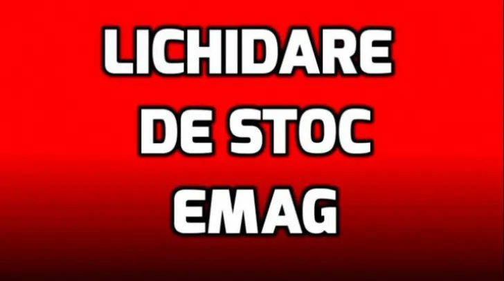 eMAG Lichidare de stoc - 19 oferte care se vor epuiza rapid