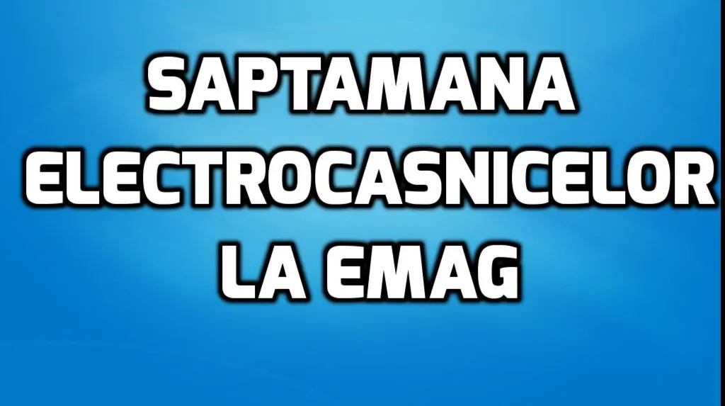 eMAG Saptamana electrocasnicelor - Promotia continua si azi, stocurile se epuizeaza tot mai repede