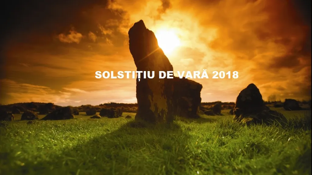 SOLSTIȚIU DE VARĂ 2018. Lucruri de făcut în această zi + cum te ferești de farmece |realitatea.net