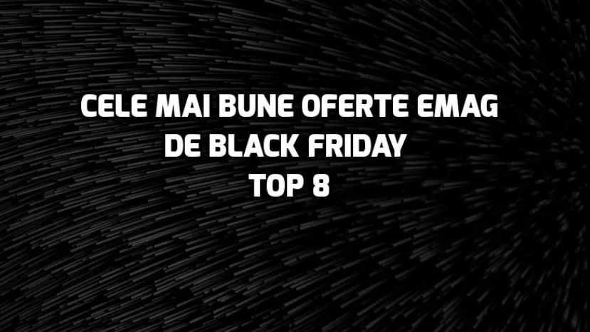 eMAG.ro - Black Friday 2018 fără baliverne - 8 reduceri fără egal în online-ul nostru