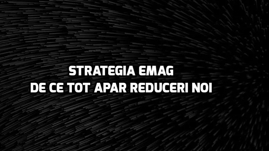 eMAG - Strategia de Black Friday 2018, explicată. Misterul reducerilor ce apar de nicăieri