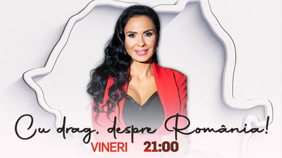 Cu drag, despre România! Paradisul de dincolo de nori, sate uitate de lume - ediție de colecție, ora 21:00