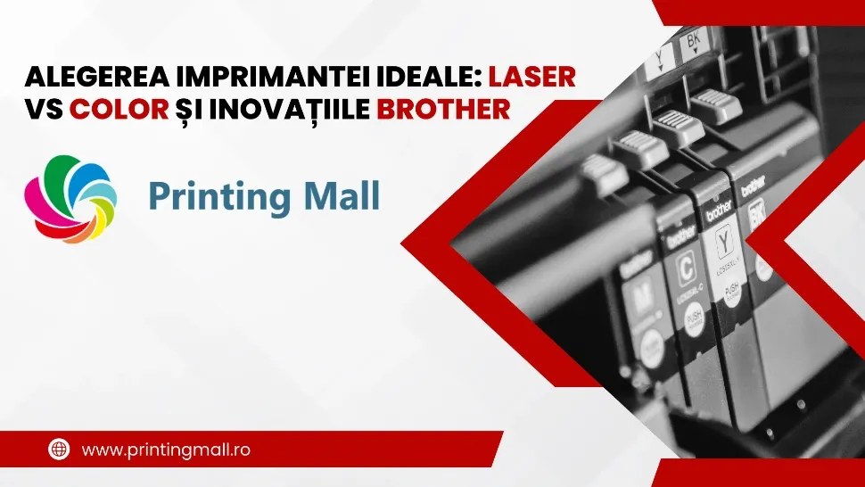 Alegerea Imprimantei Ideale: Laser vs Color și Inovațiile Brother (P)