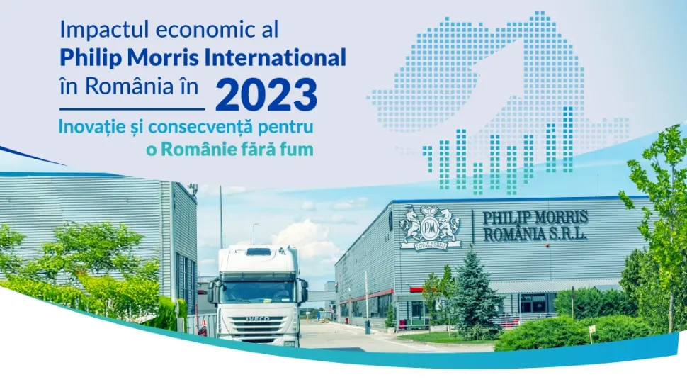 Philip Morris România: investiții strategice pentru dezvoltarea socio-economică a țării. Impactul total al companiei în economia țării este de 10,1 miliarde RON