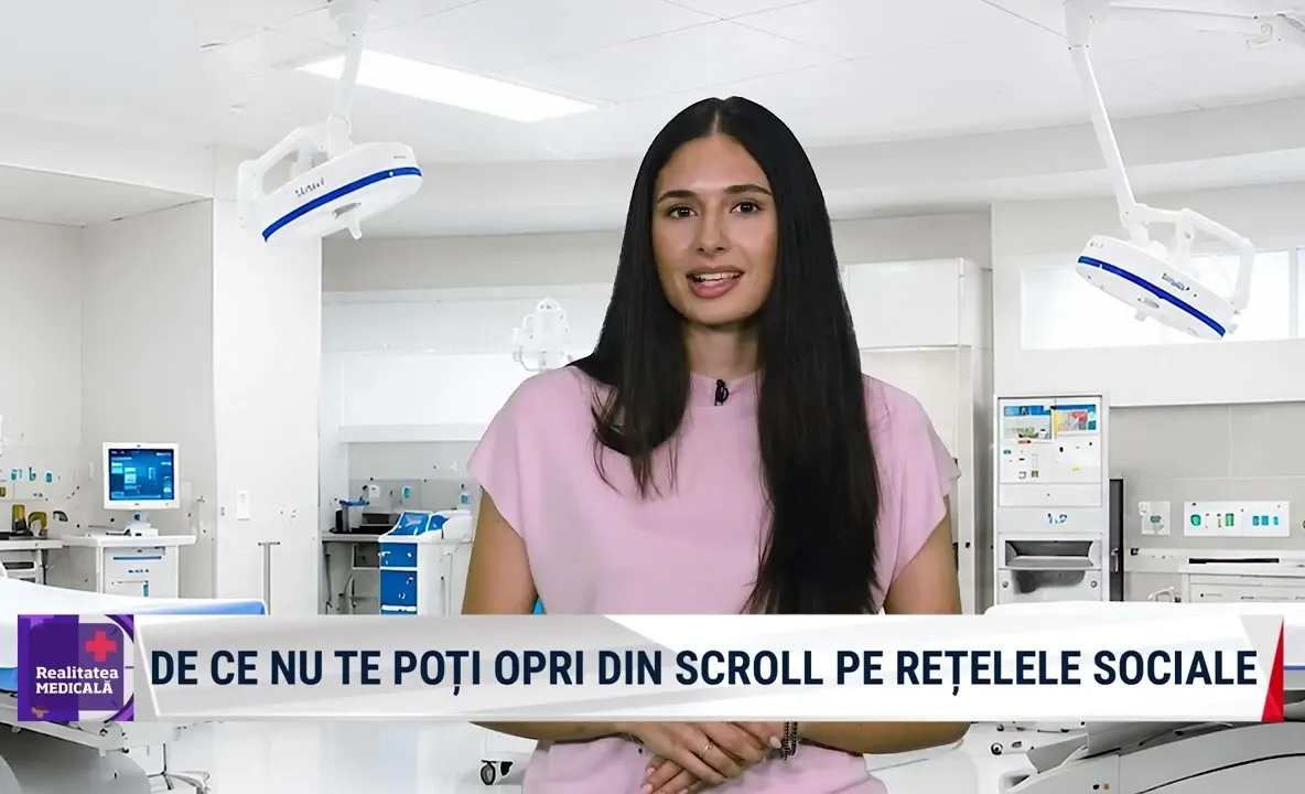 Realitatea medicală, cu Nicole Păcuraru: De ce nu te poți opri din scroll?