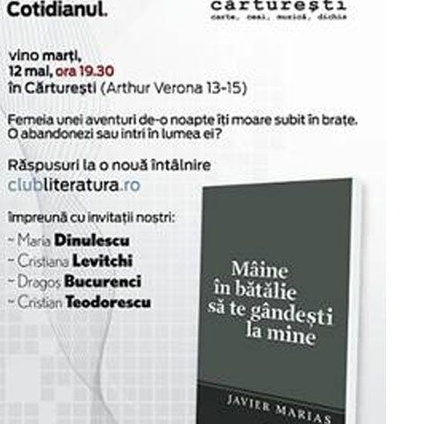 Marţi la Cărtureşti a fost lansat romanul "Mâine în bătălie să te gândeşti la mine"