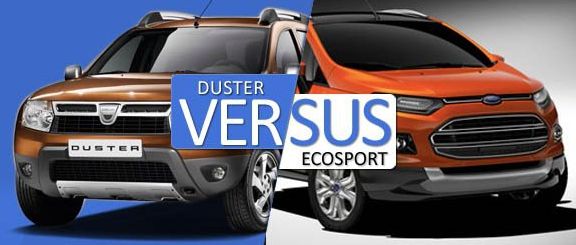 Dacia Duster în variantă indiană vs. noul Ford EcoSport. Ce ar alege specialiștii auto