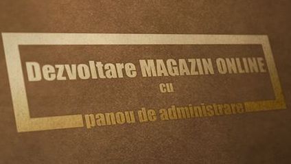 Crearea unui magazin online - 4 paşi importanţi pentru un site de vânzări 
