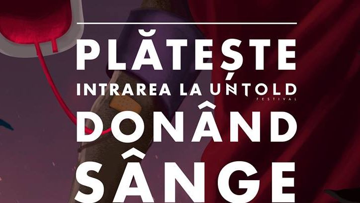 Untold Festival. Organizatorii oferă 500 de bilete gratuit pentru cei care donează sânge 