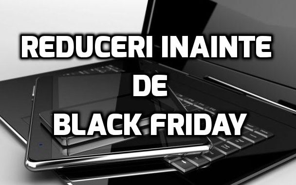 eMAG.ro – Reduceri de peste 20% pentru laptopuri, tablete și telefoane, chiar înainte de Black Frida