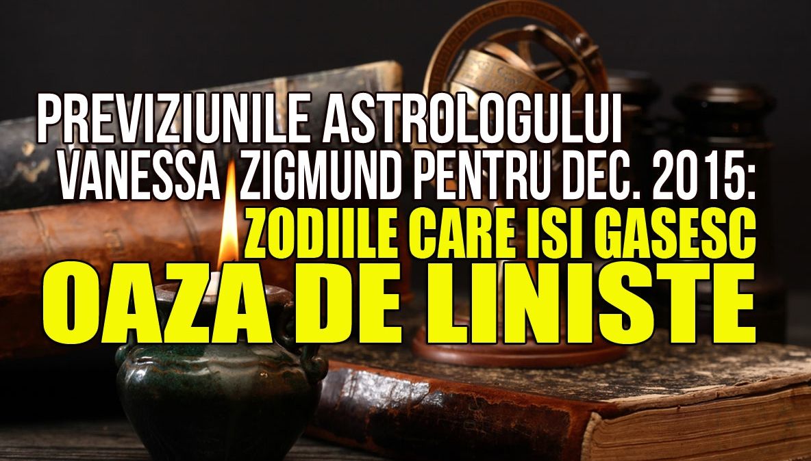 Previziunile astrologului Vanessa Zigmund pentru decembrie 2015. Zodiile revigorate de Pluto
