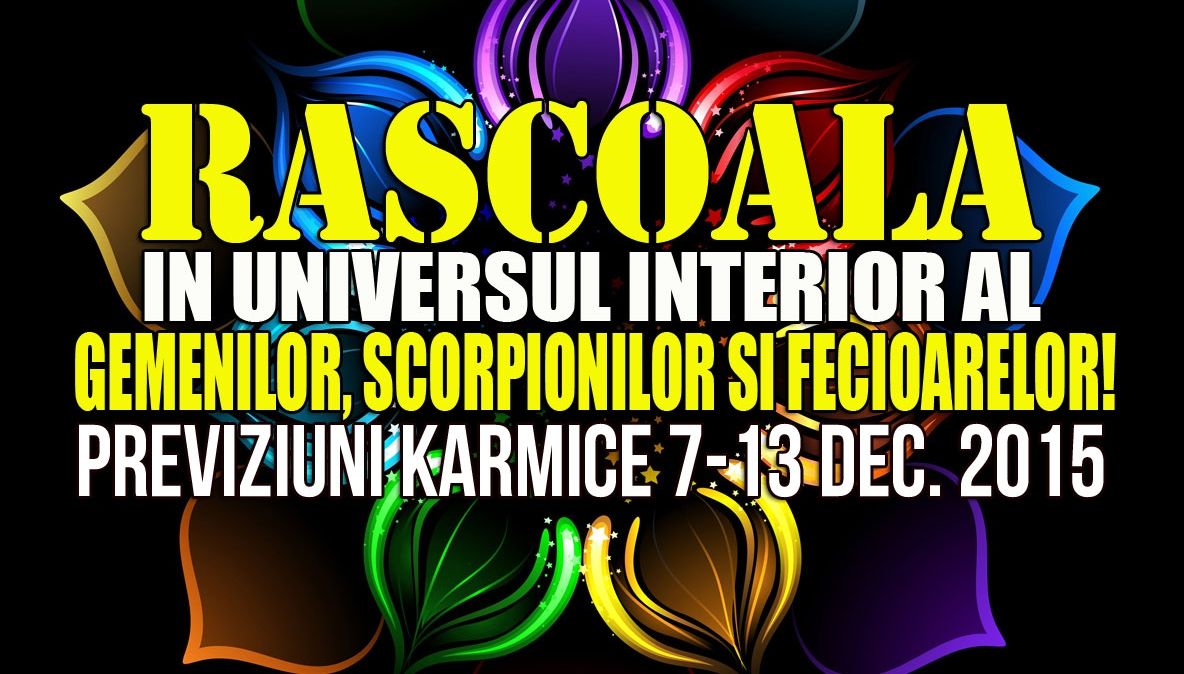Previziuni karmice 7 – 13 dec. Ce se intampla in universul Gemenilor, Scorpionilor si Fecioarelor