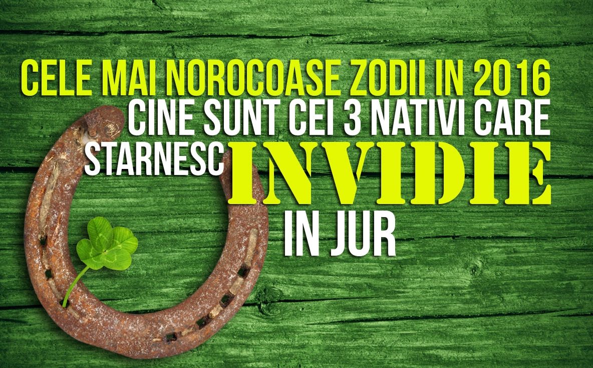 Top 3 zodii ce vor avea NOROC în 2016. Ce invidii vor stârni in jur