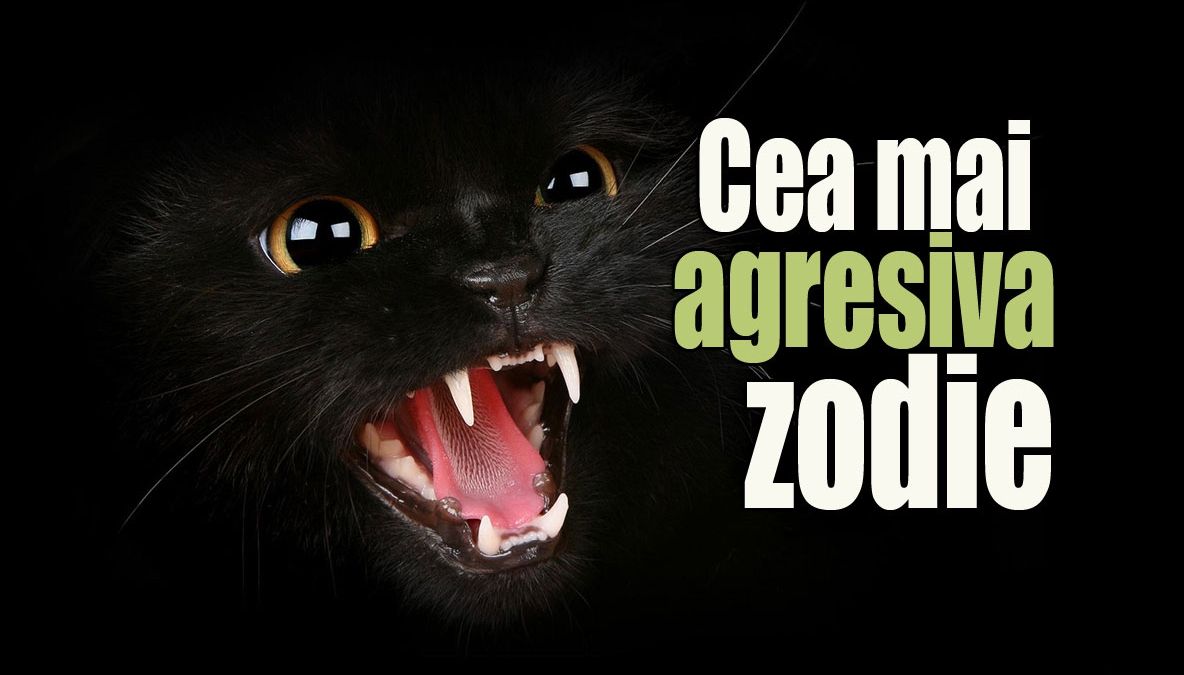 Care este cea mai agresivă zodie