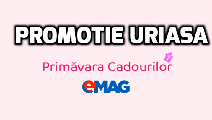 eMAG – Au inflorit promotiile de primavara! Ce reduceri sunt in perioada 1-8 Martie