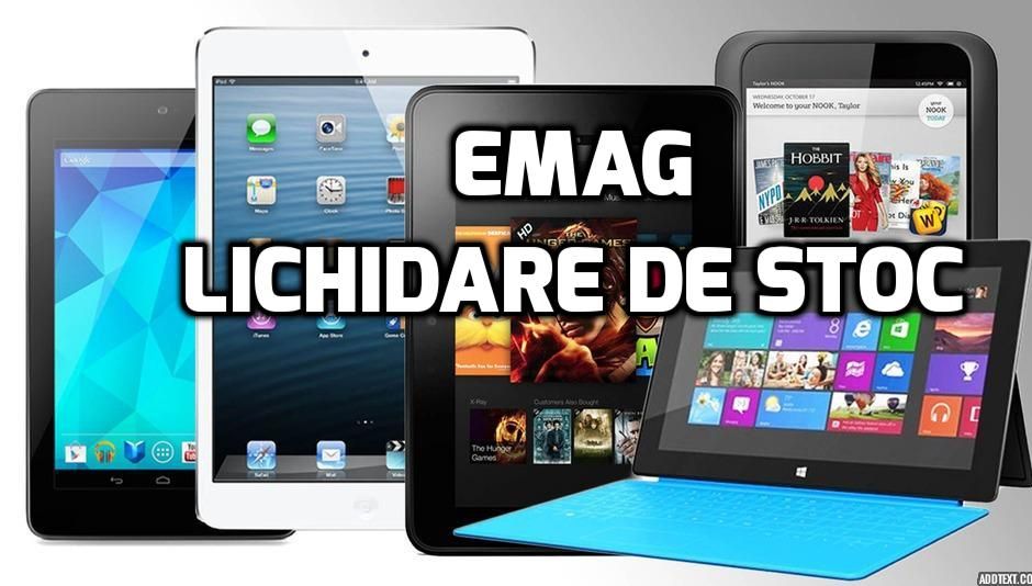 eMAG – Stock Busters – 6 tablete ce au reduceri peste 20%. ULTIMA ZI DE PROMOTIE