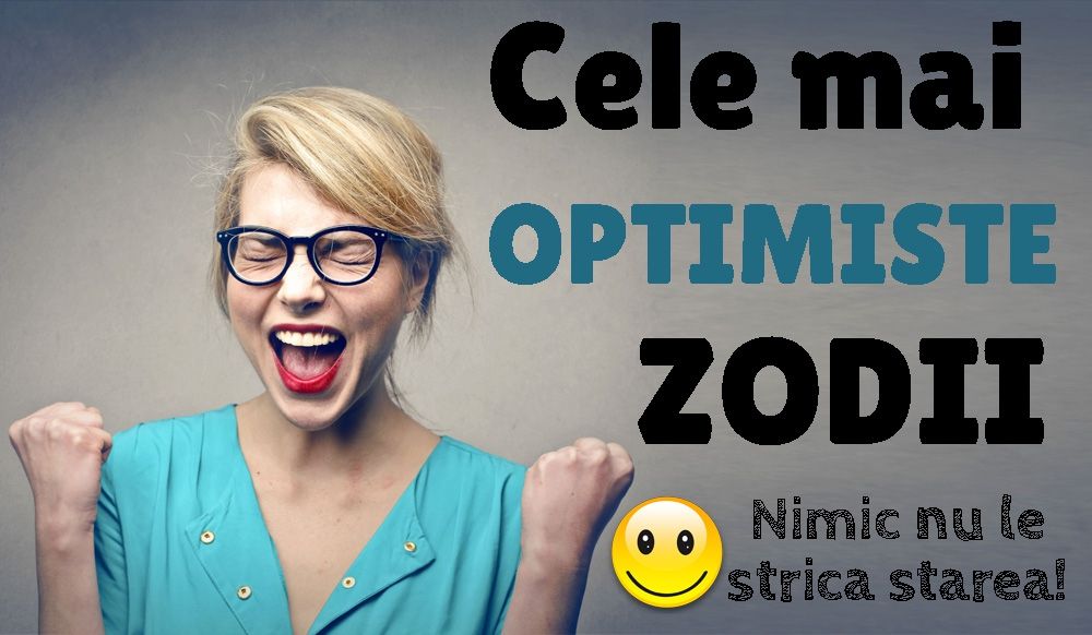 PESIMIST sau OPTIMIST? Cum ești în funcție de zodie   
