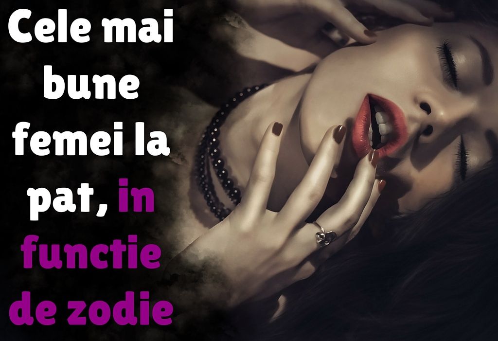 Care sunt cele mai bune femei la pat, în funcție de horoscop