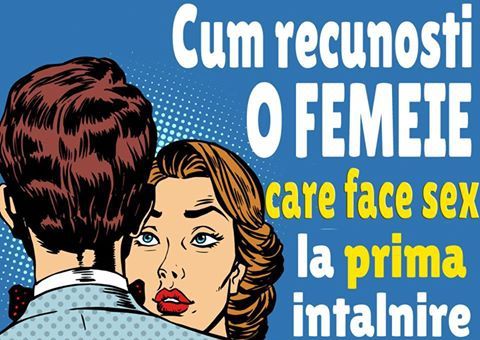Cum recunoști o femeie care face sex la prima întâlnire