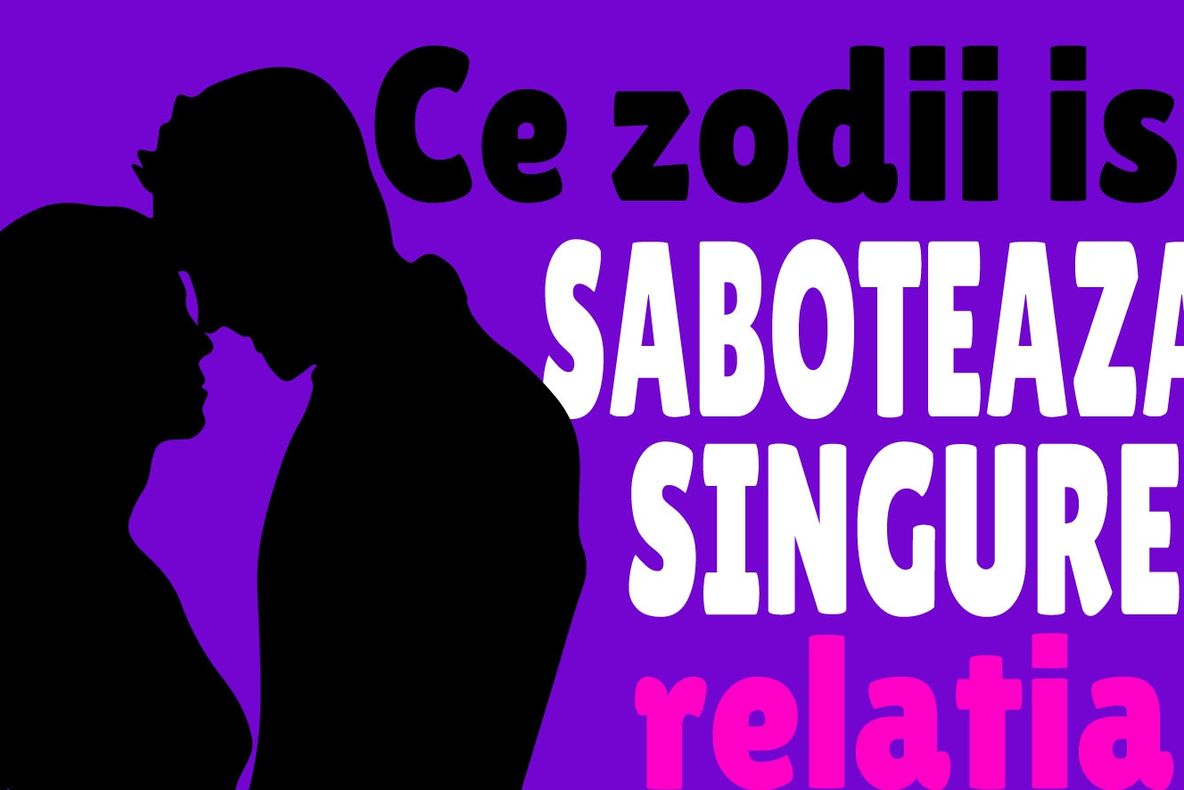 Ce probleme de intimitate are fiecare zodie. Cine își autosabotează relația