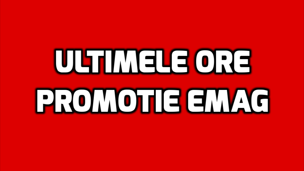 eMAG – Ultimele ore din promotia Revolutia Preturilor. Ce produse mai au reducere 50%