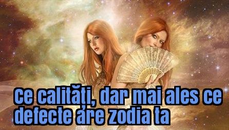 Zodiacul definitiv al defectelor: citeşte aici ce calităţi, dar mai ales ce defecte are zodia ta