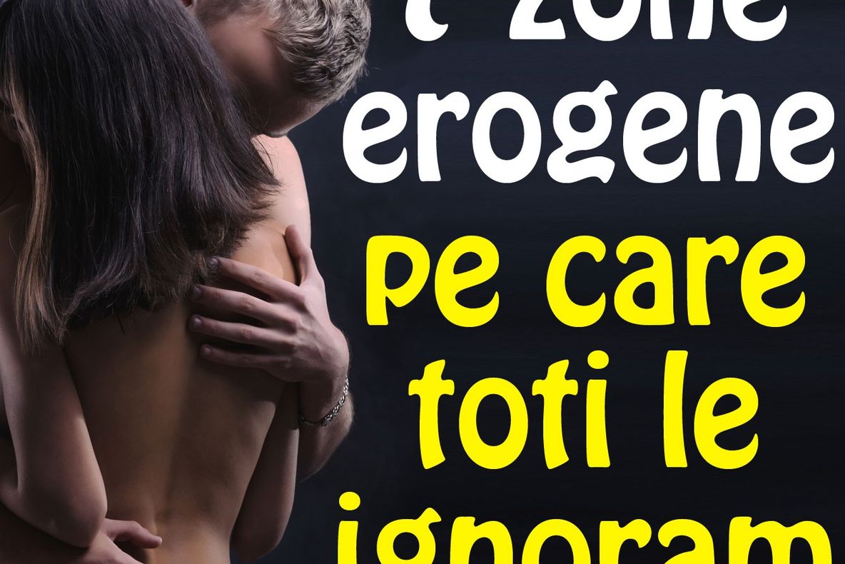 Şapte zone erogene la femei şi bărbaţi