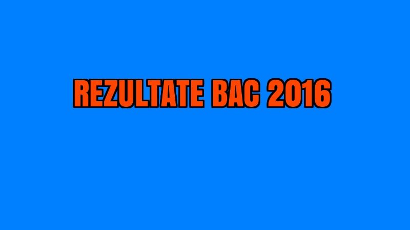 REZULTATE BAC 2016 EDU.RO. Gata emoțiile: notele tale la BACALAUREAT sunt aici