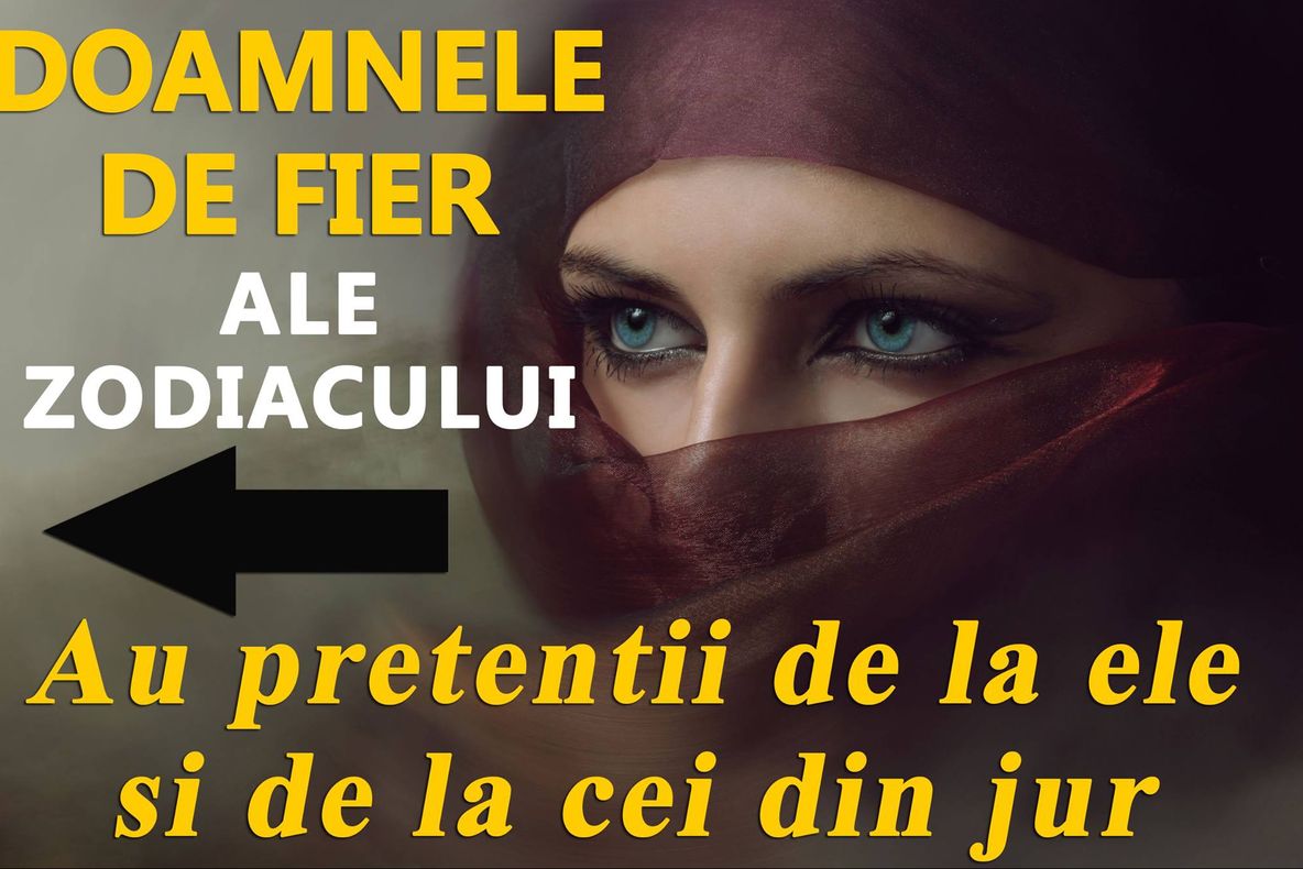 Cele mai dure femei din zodiac