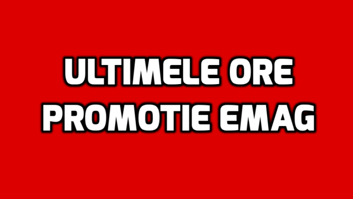 eMAG - IT & Mobile Days - Ultimele ore cu reduceri importante pentru telefoane, laptopuri si tablete