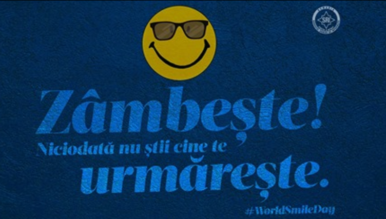 Mesajul SRI: Zâmbeşte! Niciodată nu ştii cine te urmăreşte