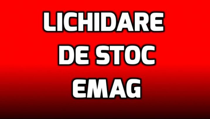 eMAG - Lichidare de stoc - 7 oferte de senzatie