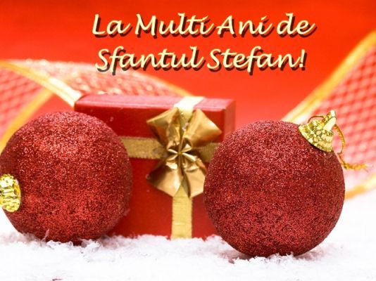 Mesaje de Sfântul Ştefan. Cele mai frumoase urări, mesaje şi felicitări de Sf. Ştefan 2017