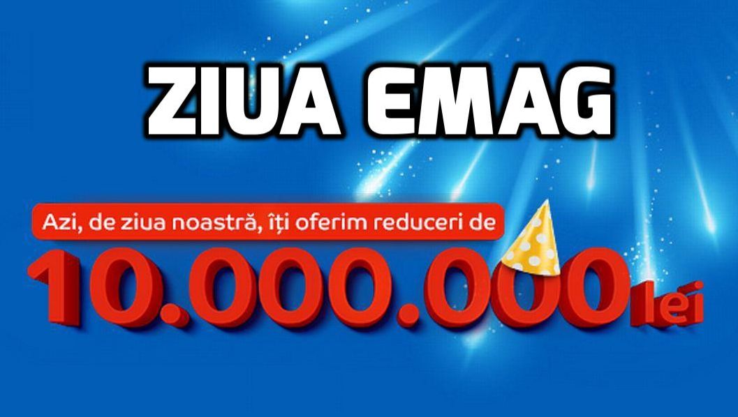 Ziua eMAG! Preturi scazute pentru toate categoriile de produse. Ce merita sa cumperi