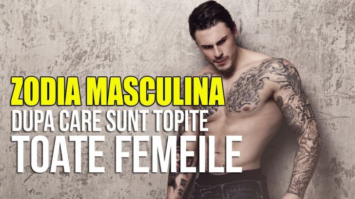 Zodia masculină după care sunt topite toate femeile. Acesta este bărbatul PERFECT